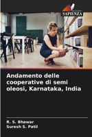 Andamento delle cooperative di semi oleosi, Karnataka, India (Italian Edition) 6209737242 Book Cover
