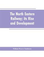 The North Eastern Railway 9353604109 Book Cover