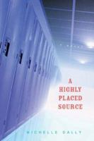 A Highly Placed Source 0978945697 Book Cover