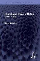 Church and State in Britain Since 1820 (Routledge Revivals) 1041384432 Book Cover