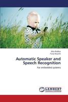 Automatic Speaker and Speech Recognition 3659335592 Book Cover