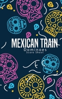 Mexican Train Dominoes Score Sheet: Small size pads were great. Mexican Train Score Record Dominoes Scoring Game Record Level Keeper Book, size 5x8 inch 1700276522 Book Cover