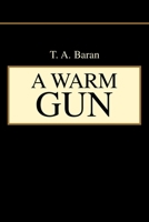 A Warm Gun 0595339743 Book Cover