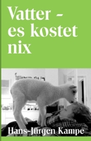 Vatter - es kostet nix (German Edition) B08L3XBVRZ Book Cover