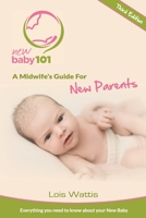 New Baby 101: A Midwife's Guide for New Parents 0645393819 Book Cover