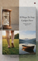15 Ways To Stay Gadget Free B0GTRNVS97 Book Cover