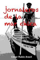 Jornaleros de la mar chica 1978393911 Book Cover