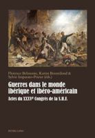 Guerres Dans Le Monde Iberique Et Ibero-Americain: Actes Du Xxxve Congres de La S. H. F. 3034311486 Book Cover