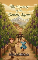 The Mystery of the Double Agent (The Mystery Series) B0C9S8SYKC Book Cover