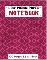 Low vision Paper notebook: Bold Line White Paper For Low Vision, great for Visually Impaired, student, writers, work, school, Seniors, Elderly Note taking 100 Pages. 1677697490 Book Cover