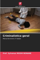 Criminalística geral: Manual de ensino 1ª edição (Portuguese Edition) 6208651344 Book Cover