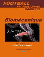 Football professionnel : Biomécanique (French Edition) B08HTGL48M Book Cover