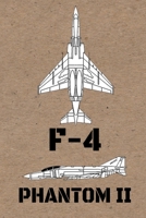 F-4 Phantom II: Lined Journal Notebook for Aviation Enthusiasts 1710080469 Book Cover