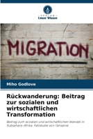 Rückwanderung: Beitrag zur sozialen und wirtschaftlichen Transformation (German Edition) 6207912330 Book Cover
