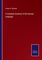 A Complete Grammar of the German Language 3375046049 Book Cover