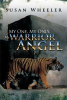 My One, My Only, My Warrior Angel 1483698866 Book Cover