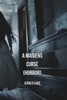 A Maidens Curse (HORROR) B0DPTHZ1HD Book Cover