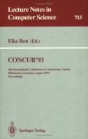 CONCUR'93: 4th International Conference on Concurrency Theory, Hildesheim, Germany, August 23-26, 1993. Proceedings (Lecture Notes in Computer Science) 3540572082 Book Cover