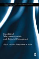 Broadband Telecommunications and Regional Development 0815347251 Book Cover