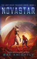 NOVASTAR (The Lost Space Treasure, Book 6): A Space Adventure For Teens (The Lost Space Treasure Series) 1997538288 Book Cover