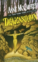 Dragonsdawn (Pern: Dragonriders of Pern, #6) 0345362861 Book Cover