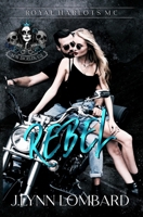 Rebel: Royal Harlots MC Los Angeles, CA chapter Book 2 B0H38QPLKG Book Cover