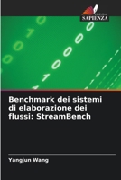 Benchmark dei sistemi di elaborazione dei flussi: StreamBench 6207400585 Book Cover