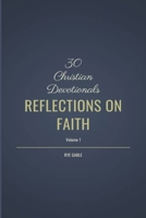 30 Christian Devotionals - Reflections on Faith - Volume 1 B0DCJRJCXF Book Cover