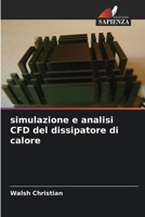 simulazione e analisi CFD del dissipatore di calore (Italian Edition) 6208206820 Book Cover