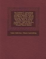 Iani Gulielmi F. Laurenbergi Antiquarius: In Quo Praeter Antiqua Et Obsoleta Verba Ac Voces Minùs Vsitatas, Dicendi Formulae Insolentes, Plurimi Ritus ... Latinae Linguae Auctoribus... 1289580022 Book Cover
