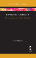 Branding Diversity: New Advertising and Cultural Strategies 1032474815 Book Cover
