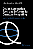Design Automation Tools and Software for Quantum Computing: Inside the Munich Quantum Toolkit B0FN35XFT6 Book Cover