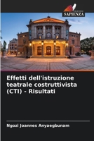 Effetti dell'istruzione teatrale costruttivista (CTI) - Risultati (Italian Edition) 6208153018 Book Cover