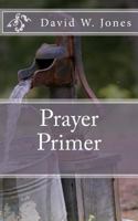 Prayer Primer 1451557396 Book Cover