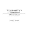 Edith Wharton's Ethan Frome: A Reference Guide 0313333106 Book Cover