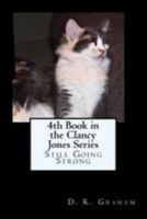 4th Book in the Clancy Jones Series: Still Going Strong 1544640609 Book Cover