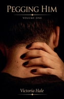 Pegging Him Volume One B0GRQ465PX Book Cover