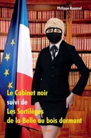 Le Cabinet noir: suivi de Les Sortilèges de la Belle au bois dormant (French Edition) 2414292822 Book Cover