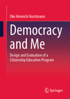 Democracy and Me: Design and Evaluation of a Citizenship Education Program 3658490136 Book Cover