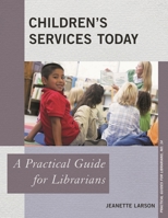Children's Services Today: A Practical Guide for Librarians B01I3JARRA Book Cover