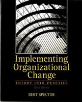 Implementing Organizational Change: Theory and Practice 0136074286 Book Cover