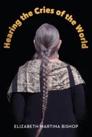 Hearing the Cries of the World B09P8DNRGW Book Cover