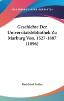 Geschichte Der Universitätsbibliothek Zu Marburg 1145095488 Book Cover