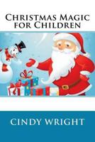 Christmas Magic for Children 1326471988 Book Cover