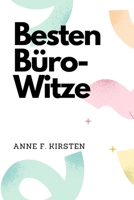 Besten Bürowitze: Lachen verbindet: Witze, die für gute Stimmung im Büroalltag sorgen B0CFZMNQ54 Book Cover