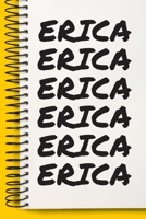 Name ERICA Customized Gift For ERICA A beautiful personalized: Lined Notebook / Journal Gift, Notebook for ERICA,120 Pages, 6 x 9 inches, Gift For ERICA, Personal Diary, ERICA, Personalized Journal, F 1678860042 Book Cover