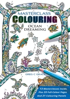Masterclass Colouring: Ocean Dreaming 0994461933 Book Cover
