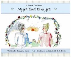 Myra and Elmyra: A Tale of Two Sisters 069298321X Book Cover