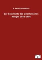 Zur Geschichte Des Orientalischen Krieges 1853-1856 3863829964 Book Cover