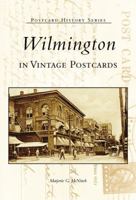 Wilmington in Vintage Postcards (DE) (Postcard History) 0738506478 Book Cover